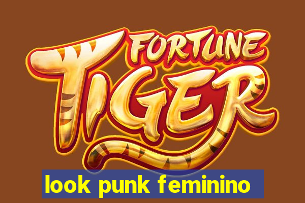 look punk feminino