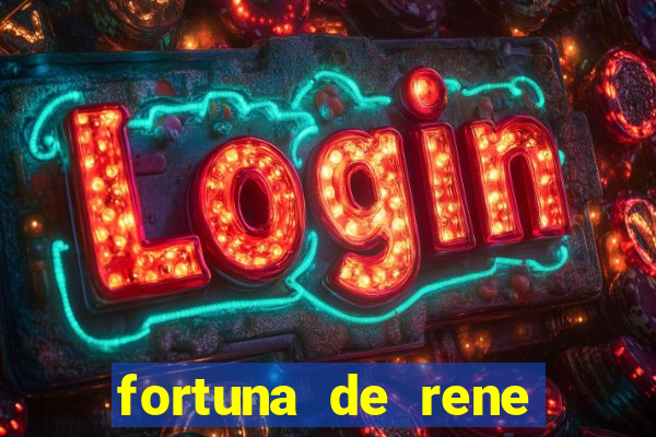 fortuna de rene terra nova