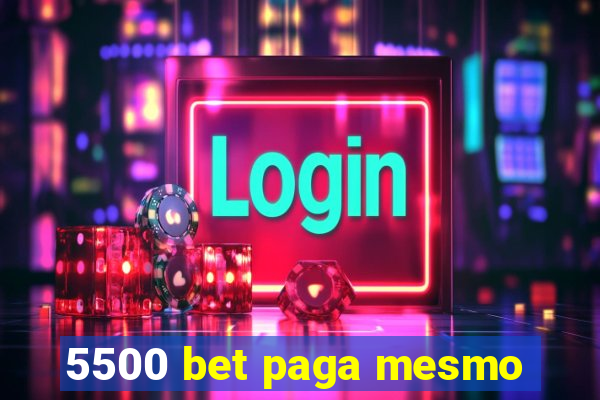 5500 bet paga mesmo
