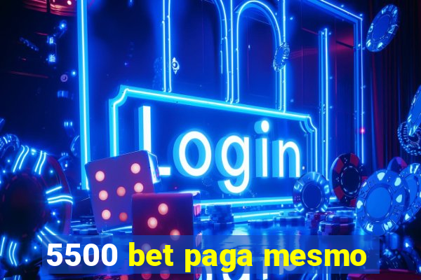 5500 bet paga mesmo