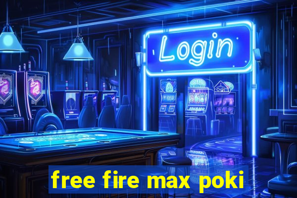free fire max poki