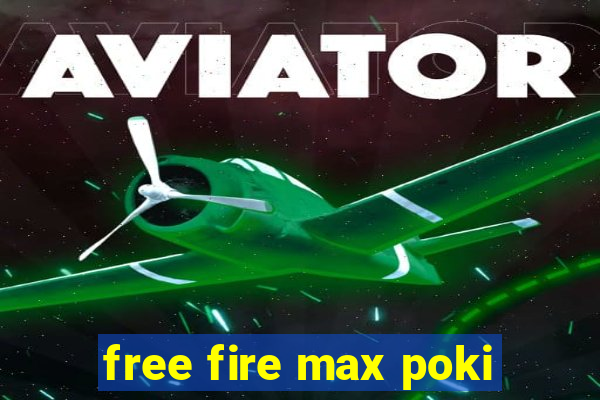 free fire max poki