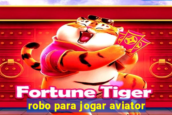 robo para jogar aviator