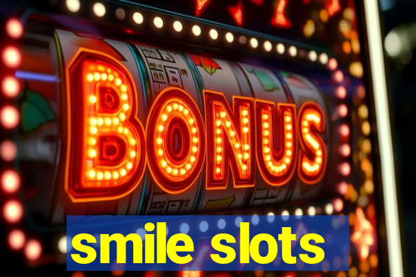 smile slots