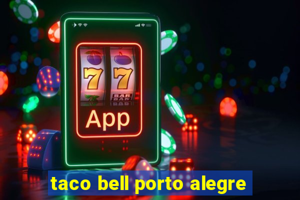 taco bell porto alegre