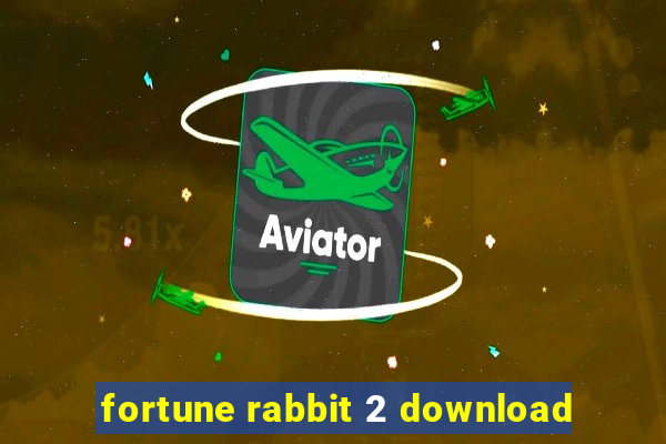 fortune rabbit 2 download