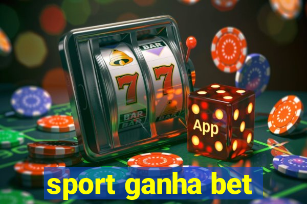 sport ganha bet
