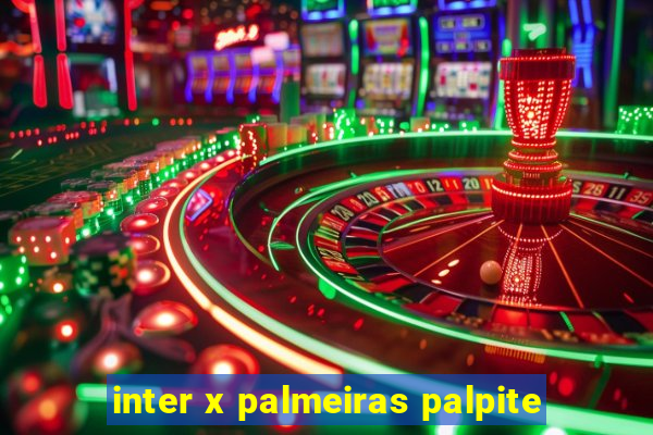 inter x palmeiras palpite