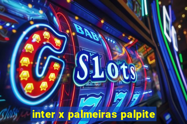 inter x palmeiras palpite