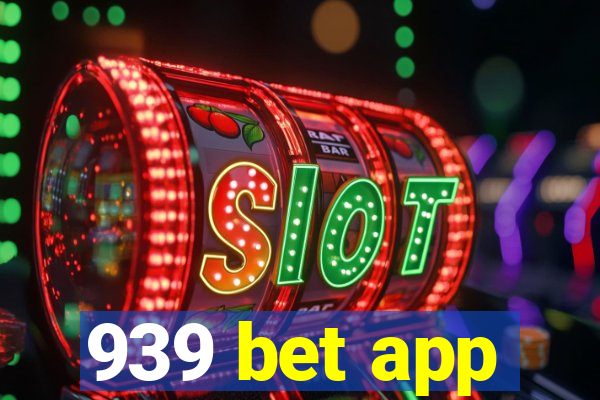 939 bet app