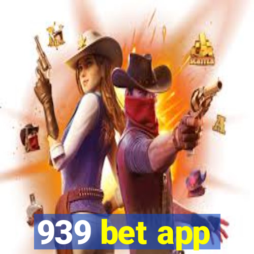 939 bet app