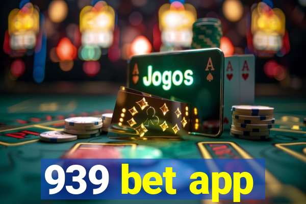 939 bet app