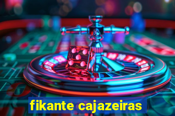 fikante cajazeiras