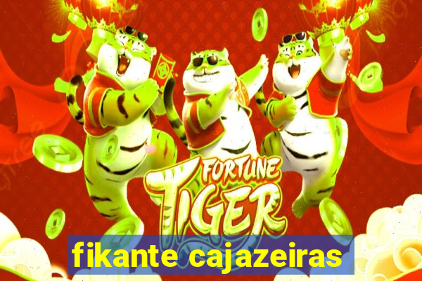 fikante cajazeiras