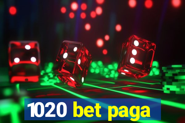 1020 bet paga