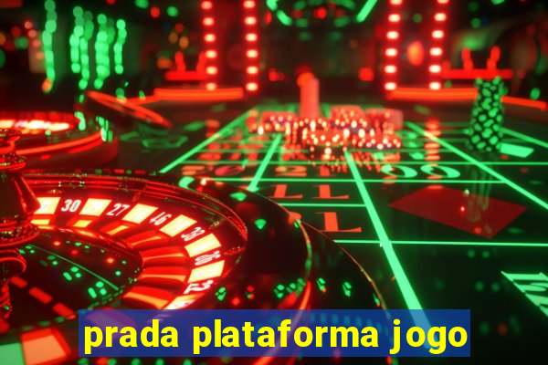 prada plataforma jogo