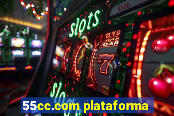 55cc.com plataforma