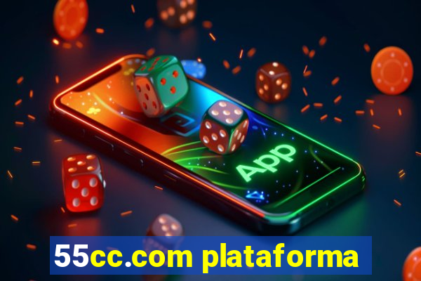 55cc.com plataforma