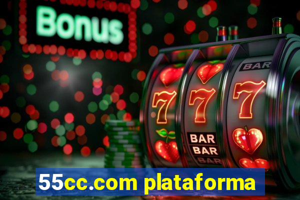 55cc.com plataforma