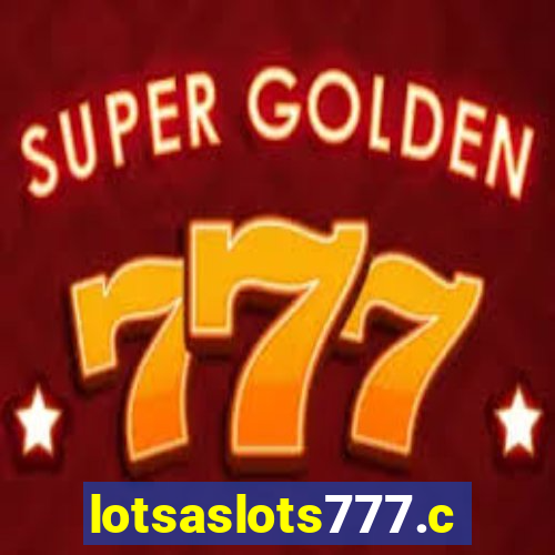 lotsaslots777.com