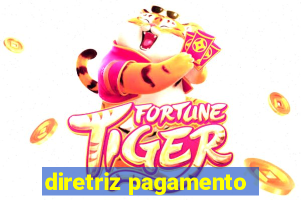 diretriz pagamento