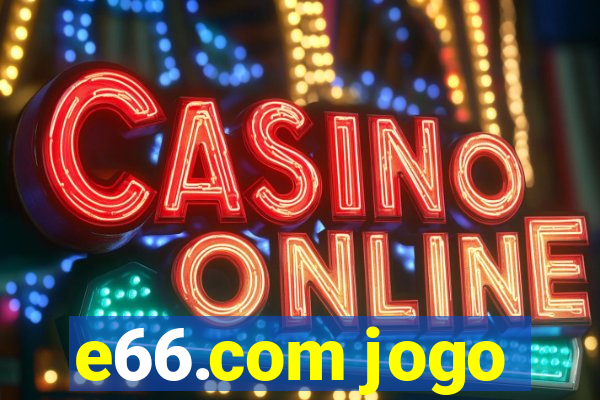 e66.com jogo