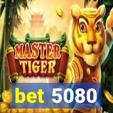 bet 5080