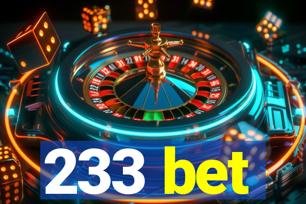 233 bet