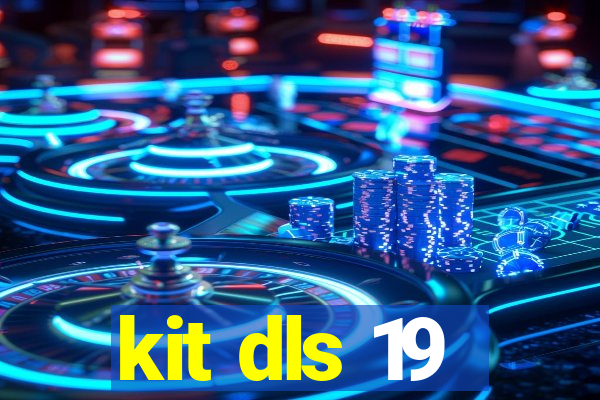 kit dls 19