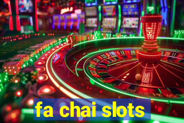 fa chai slots