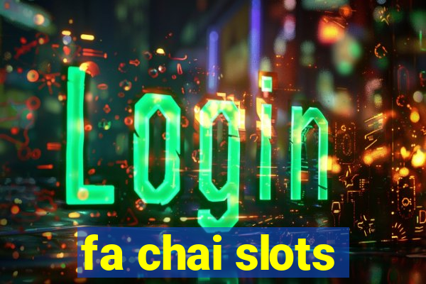 fa chai slots