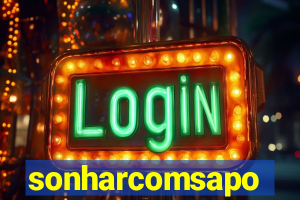sonharcomsapo