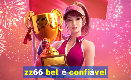 zz66 bet é confiável