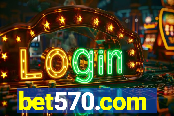 bet570.com