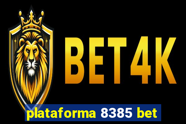 plataforma 8385 bet