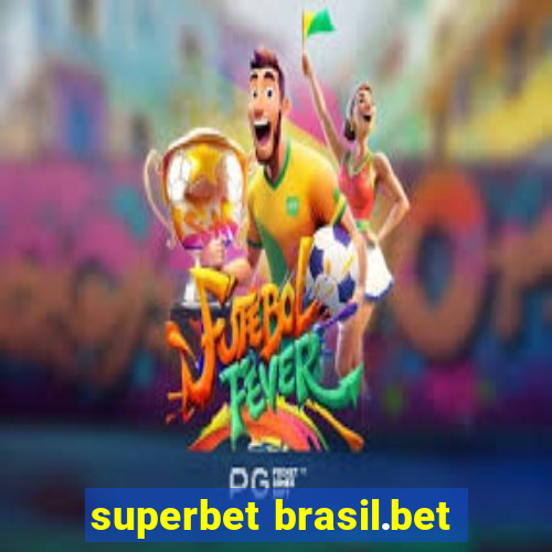superbet brasil.bet