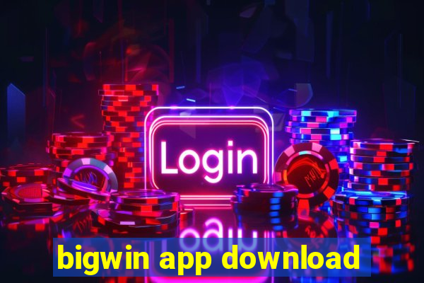 bigwin app download