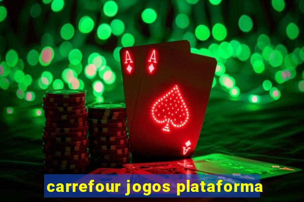 carrefour jogos plataforma