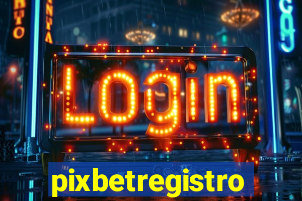 pixbetregistro
