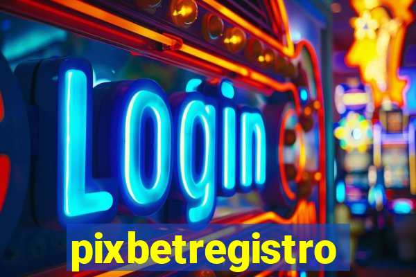 pixbetregistro