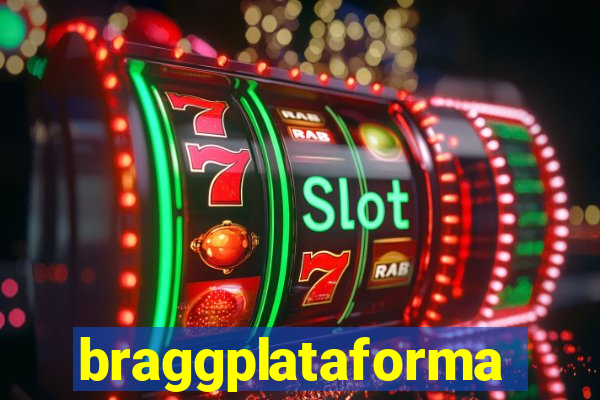braggplataforma