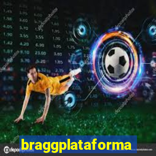 braggplataforma