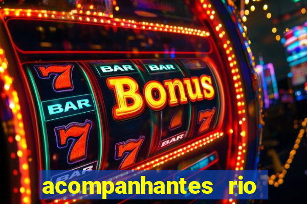 acompanhantes rio de janeiro
