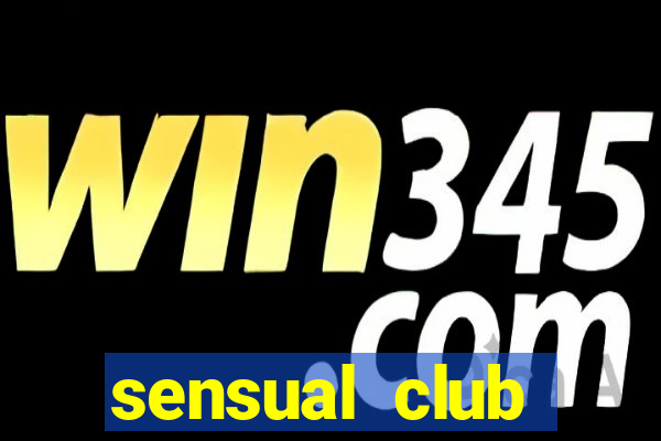 sensual club esporte interativo