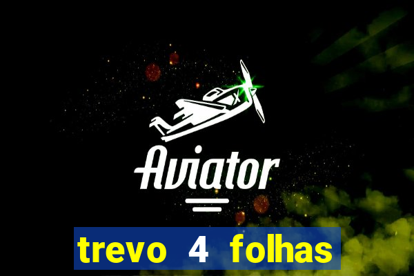 trevo 4 folhas significado espiritual