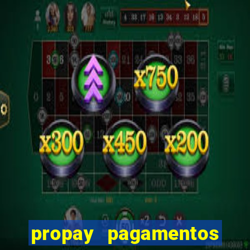 propay pagamentos ltda jogos