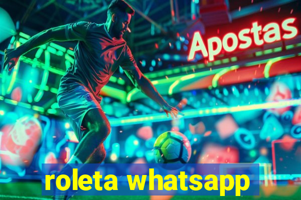roleta whatsapp