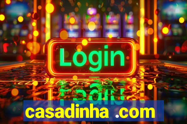 casadinha .com
