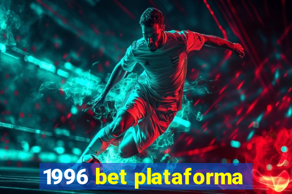 1996 bet plataforma