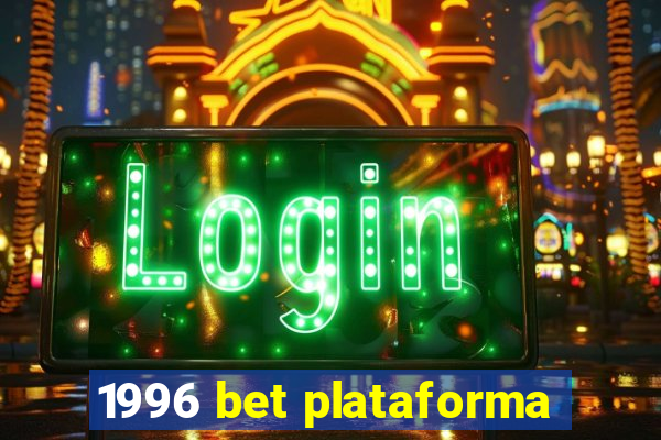 1996 bet plataforma